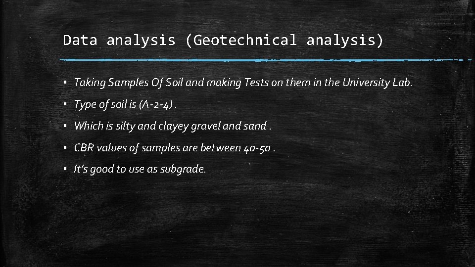 Data analysis (Geotechnical analysis) ▪ Taking Samples Of Soil and making Tests on them