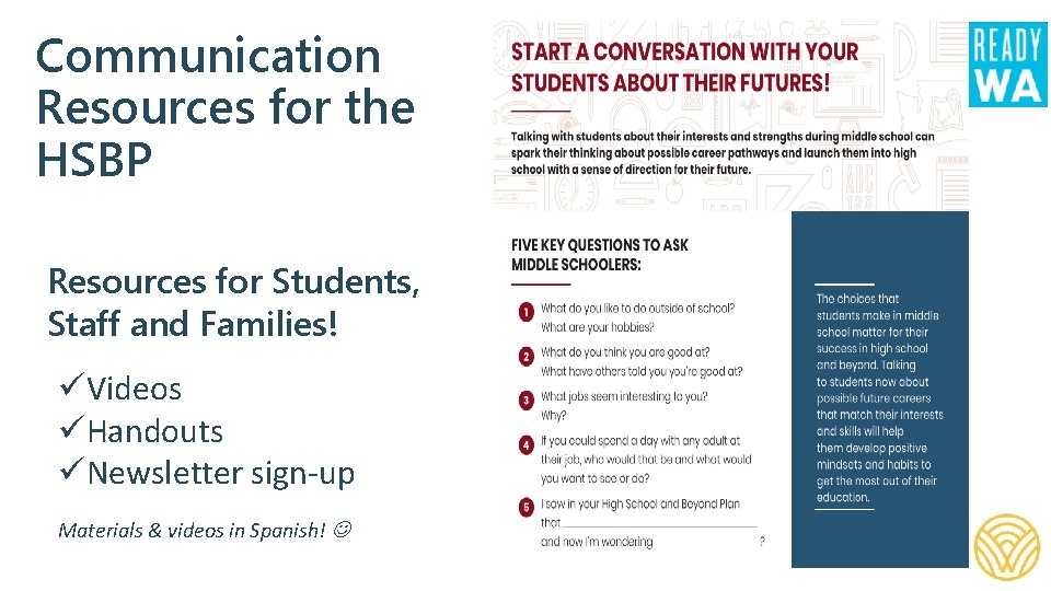 Communication Resources for the HSBP https: //readywa. org/beyond/en/ Resources for Students, Staff and Families!