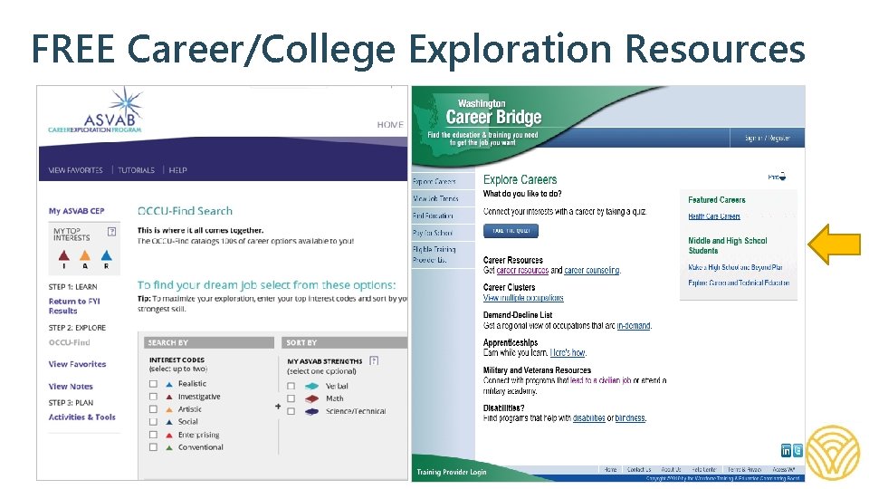 FREE Career/College Exploration Resources http: //www. careerbridge. wa. gov/Home_Explore. Careers. aspx November 2019 |