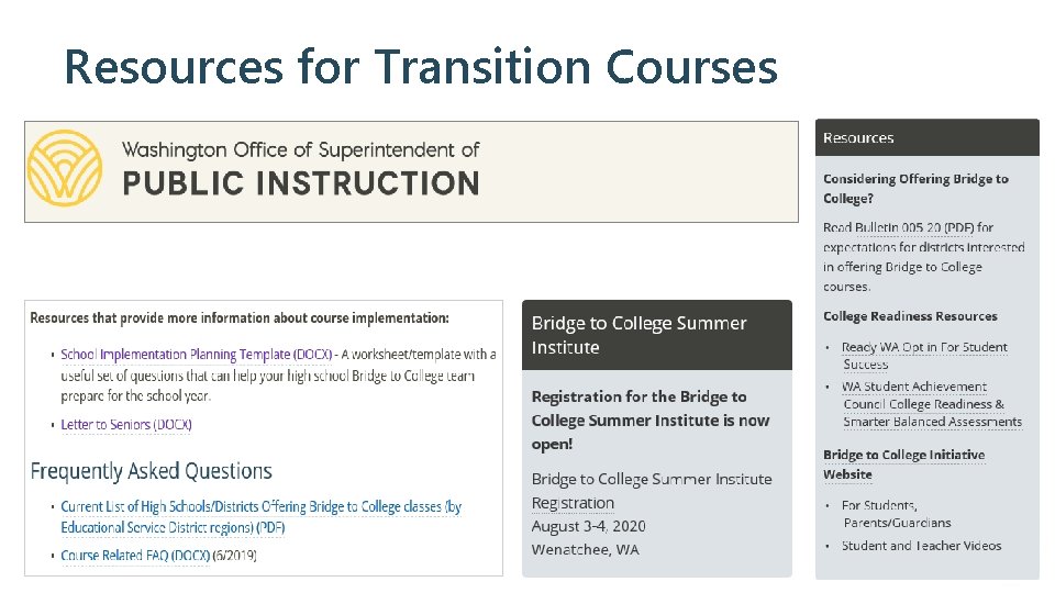 Resources for Transition Courses https: //www. k 12. wa. us/student-success/graduation/transition-postsecondaryeducation/bridge-college-courses | STATE BOARD OF