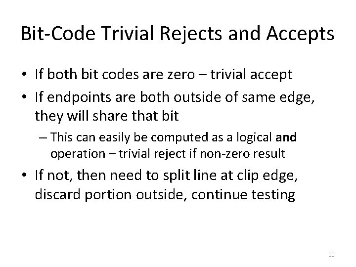 Bit-Code Trivial Rejects and Accepts • If both bit codes are zero – trivial