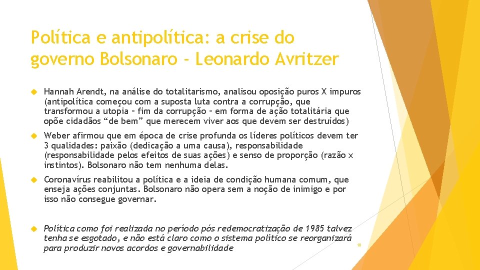 Política e antipolítica: a crise do governo Bolsonaro - Leonardo Avritzer Hannah Arendt, na