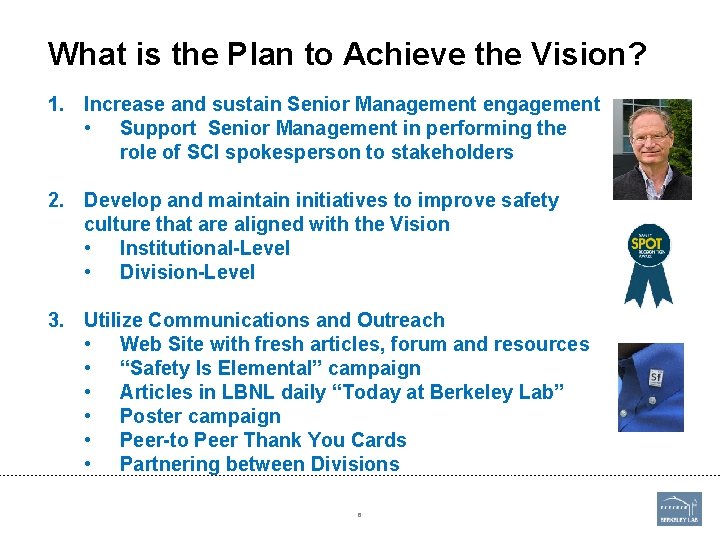 What is the Plan to Achieve the Vision? 1. Increase and sustain Senior Management