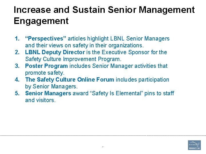 Increase and Sustain Senior Management Engagement 1. “Perspectives” articles highlight LBNL Senior Managers and