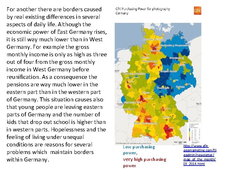 For anothere are borders caused by real existing differences in several aspects of daily