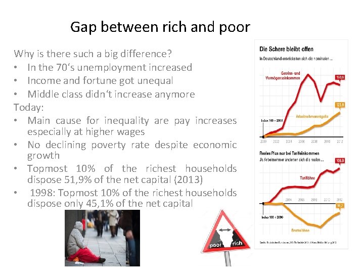 Gap between rich and poor Why is there such a big difference? • In