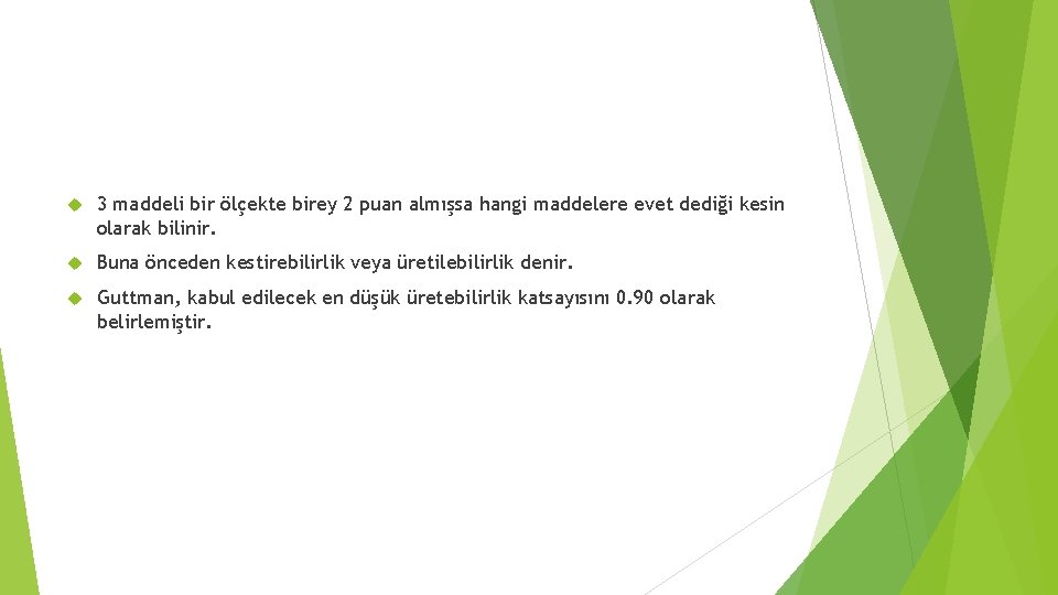  3 maddeli bir ölçekte birey 2 puan almışsa hangi maddelere evet dediği kesin