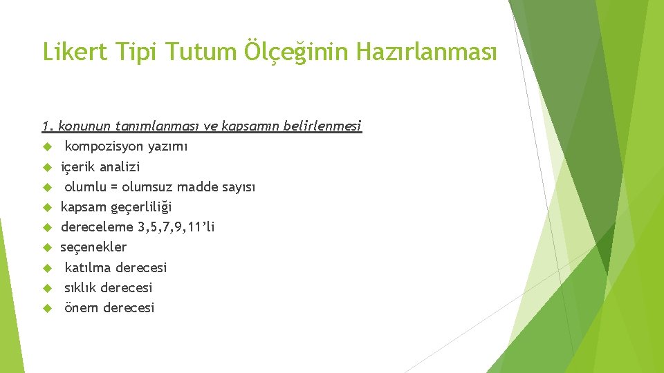 Likert Tipi Tutum Ölçeğinin Hazırlanması 1. konunun tanımlanması ve kapsamın belirlenmesi kompozisyon yazımı içerik