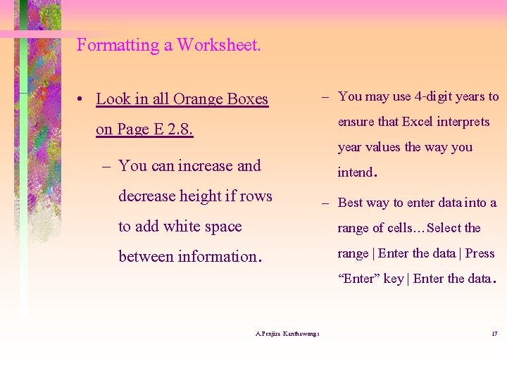 Formatting a Worksheet. • Look in all Orange Boxes on Page E 2. 8.