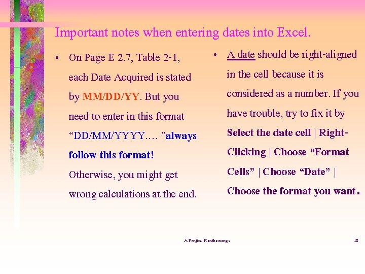 Important notes when entering dates into Excel. • On Page E 2. 7, Table