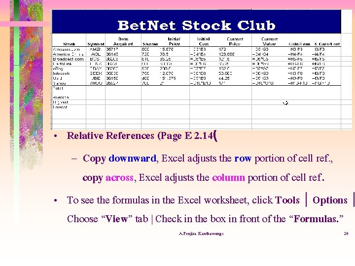  • Relative References (Page E 2. 14( – Copy downward, Excel adjusts the