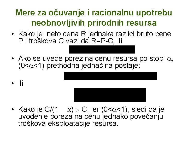 Mere za očuvanje i racionalnu upotrebu neobnovljivih prirodnih resursa • Kako je neto cena