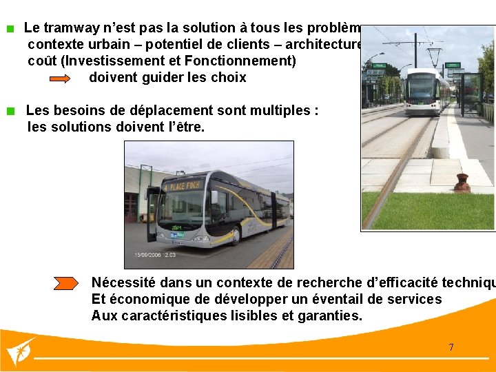  Le tramway n’est pas la solution à tous les problèmes contexte urbain –