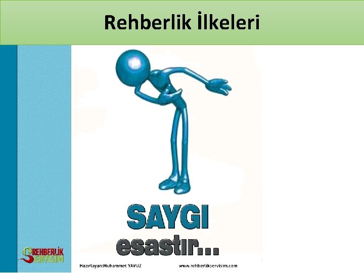 Rehberlik İlkeleri 