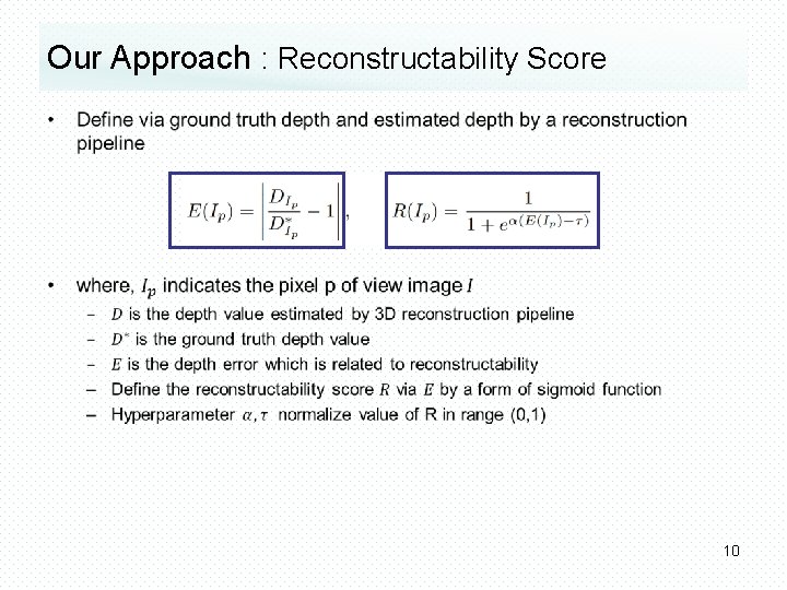 Our Approach : Reconstructability Score • 10 