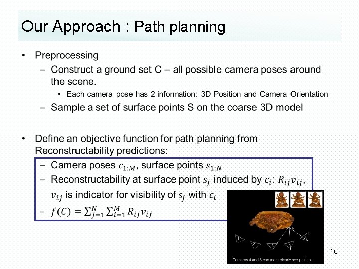 Our Approach : Path planning • 16 