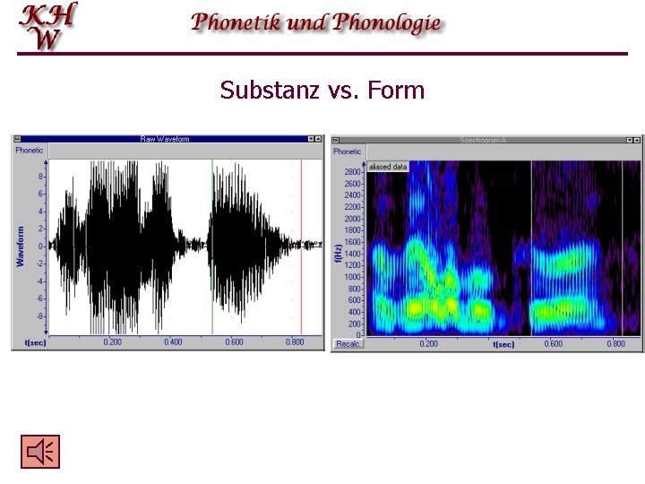 Substanz vs. Form 