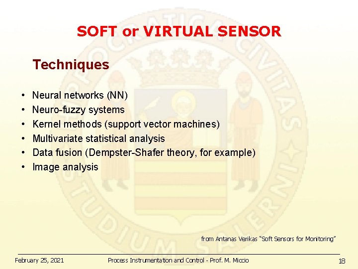 SOFT or VIRTUAL SENSOR Techniques • • • Neural networks (NN) Neuro-fuzzy systems Kernel