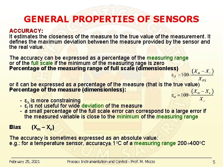 GENERAL PROPERTIES OF SENSORS ACCURACY: It estimates the closeness of the measure to the