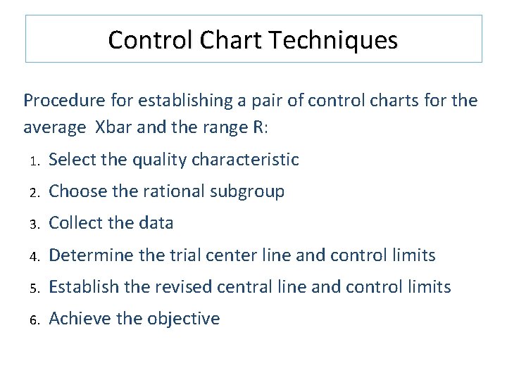 Control Chart Techniques Procedure for establishing a pair of control charts for the average Control Chart Techniques Procedure for establishing a pair of control charts for the average