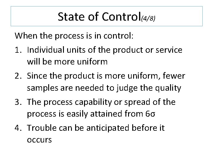 State of Control(4/8) When the process is in control: 1. Individual units of the State of Control(4/8) When the process is in control: 1. Individual units of the