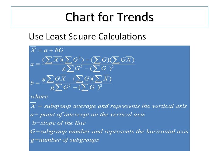 Chart for Trends Use Least Square Calculations Chart for Trends Use Least Square Calculations