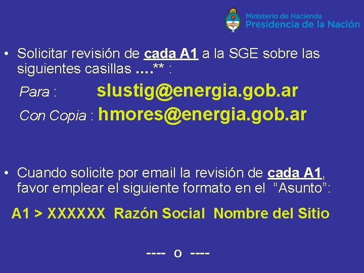 • Solicitar revisión de cada A 1 a la SGE sobre las siguientes