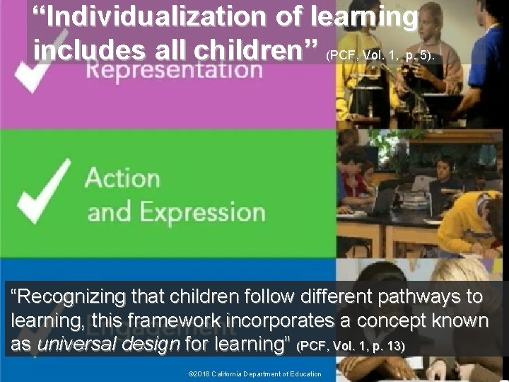 “Individualization of learning includes all children” (PCF, Vol. 1, p. 5). “Recognizing that children