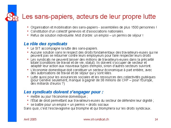 Les sans-papiers, acteurs de leur propre lutte • • • Organisation et mobilisation des