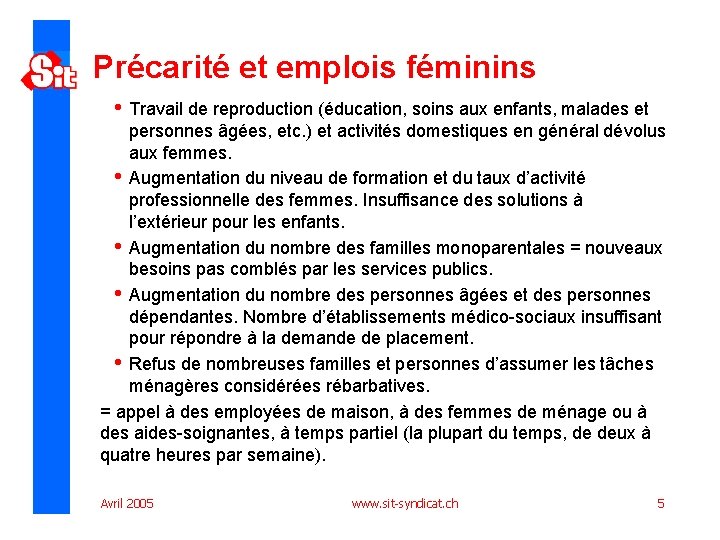 Précarité et emplois féminins • Travail de reproduction (éducation, soins aux enfants, malades et