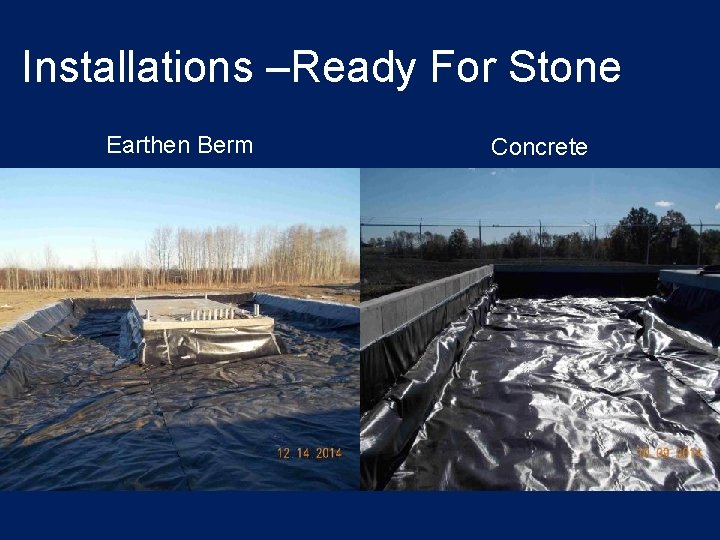 Installations –Ready For Stone Earthen Berm Concrete 
