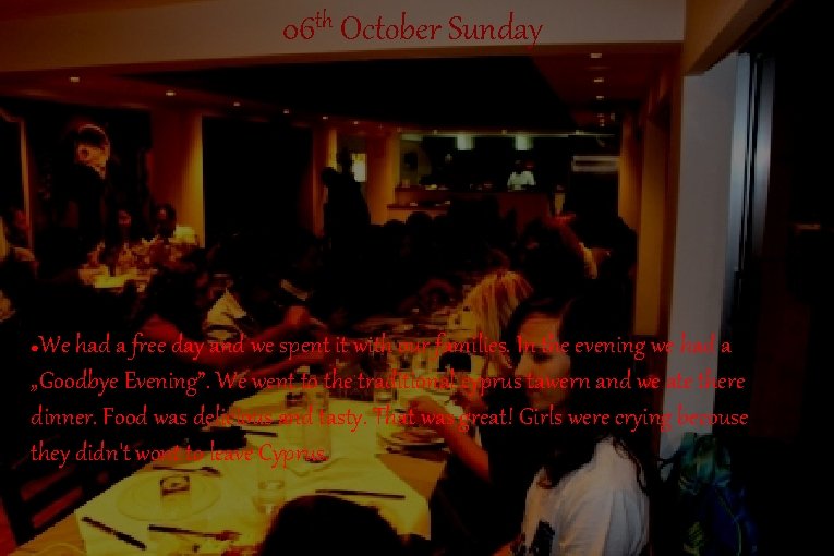 06 th October Sunday We had a free day and we spent it with 06 th October Sunday We had a free day and we spent it with
