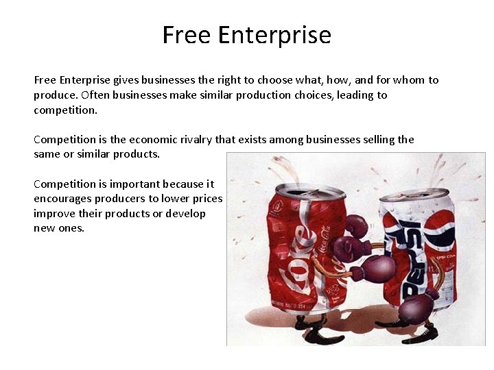 Free Enterprise gives businesses the right to choose what, how, and for whom to