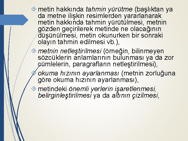  metin hakkında tahmin yürütme (başlıktan ya da metne ilişkin resimlerden yararlanarak metin hakkında