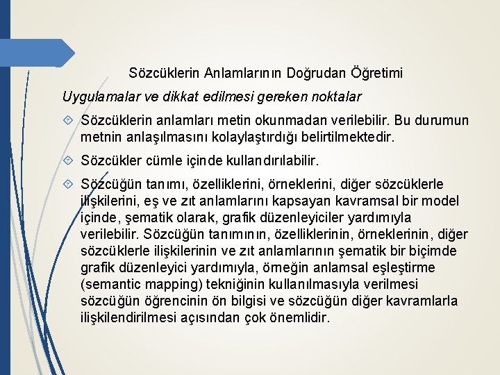 Sözcüklerin Anlamlarının Doğrudan Öğretimi Uygulamalar ve dikkat edilmesi gereken noktalar Sözcüklerin anlamları metin okunmadan