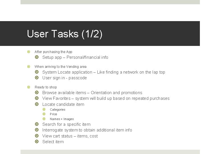 User Tasks (1/2) After purchasing the App Setup app – Personal/financial info When arriving