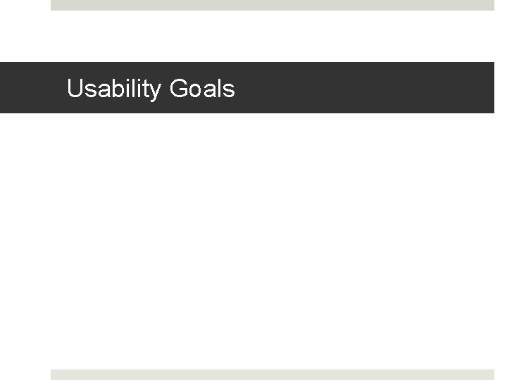 Usability Goals 