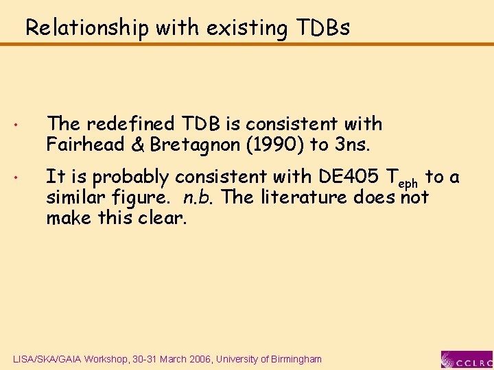 Relationship with existing TDBs • The redefined TDB is consistent with Fairhead & Bretagnon