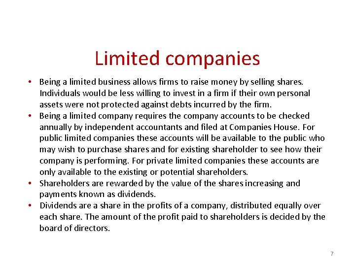 Limited companies • Being a limited business allows firms to raise money by selling