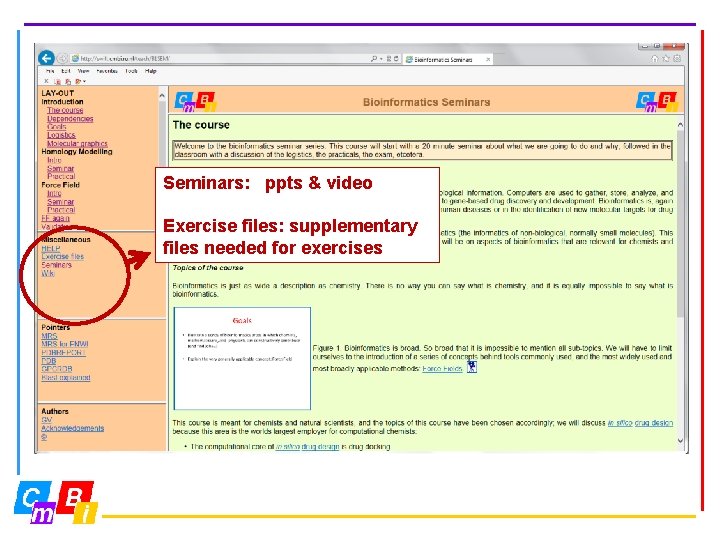 Seminars: ppts & video Exercise files: supplementary files needed for exercises 