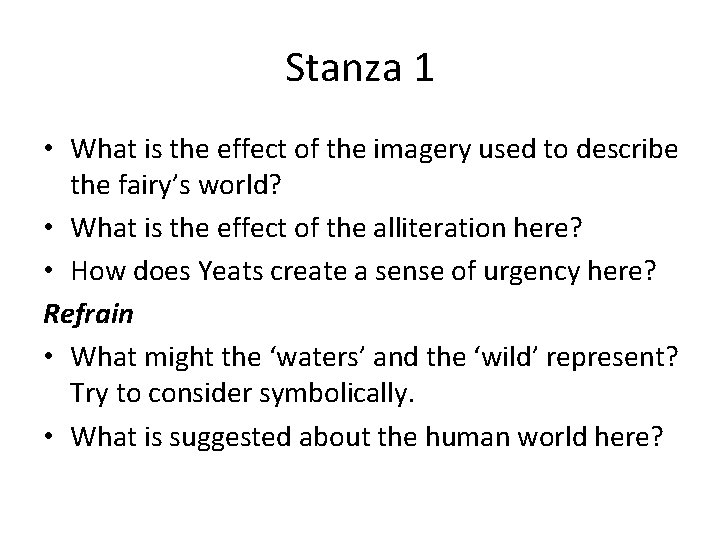 Stanza 1 • What is the effect of the imagery used to describe the