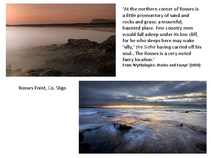 ‘At the northern corner of Rosses is a little promontory of sand rocks and