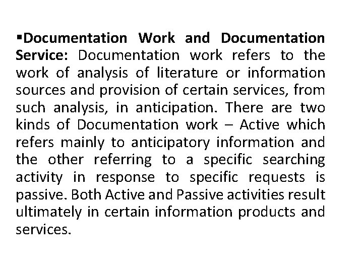 §Documentation Work and Documentation Service: Documentation work refers to the work of analysis of