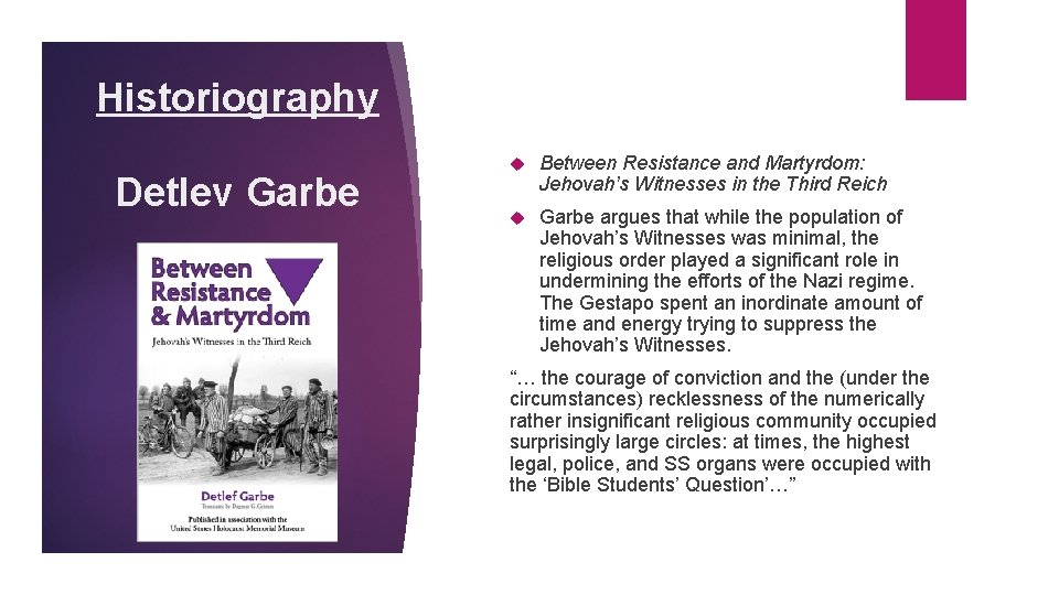 Historiography Detlev Garbe Between Resistance and Martyrdom: Jehovah’s Witnesses in the Third Reich Garbe