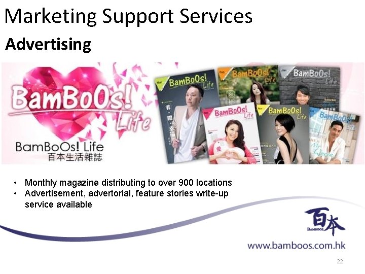 Marketing Support Services Advertising • Monthly magazine distributing to over 900 locations • Advertisement,