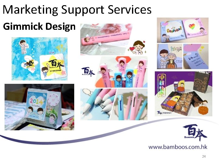 Marketing Support Services Gimmick Design 24 