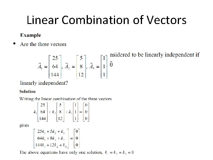 Linear Combination of Vectors • linearly independent 