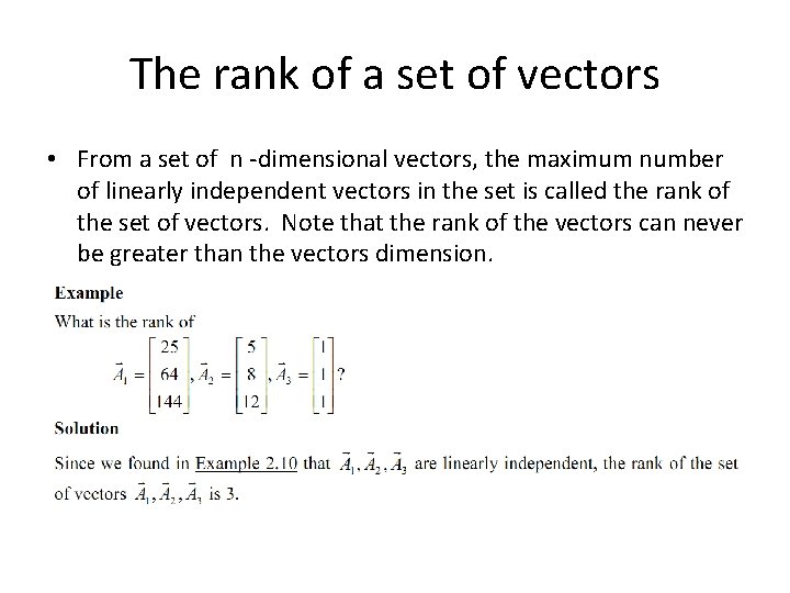 The rank of a set of vectors • From a set of n -dimensional