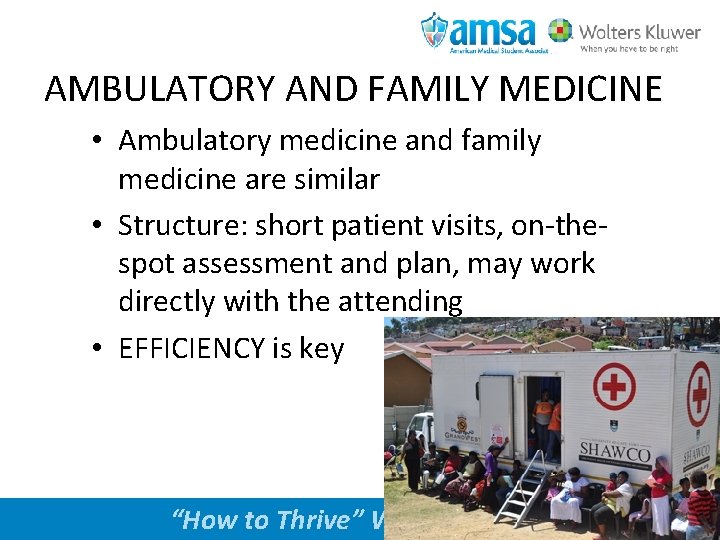 AMBULATORY AND FAMILY MEDICINE • Ambulatory medicine and family medicine are similar • Structure: