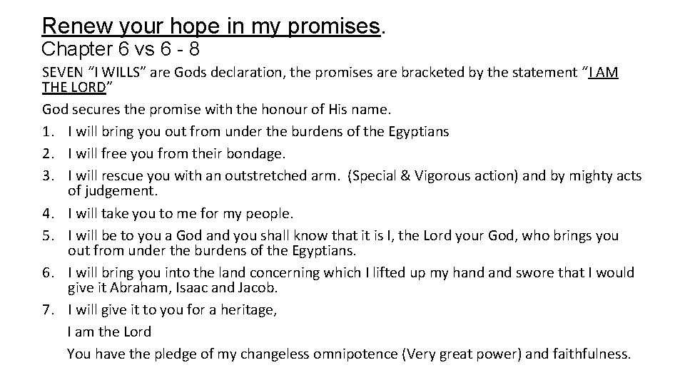 Renew your hope in my promises. Chapter 6 vs 6 - 8 SEVEN “I